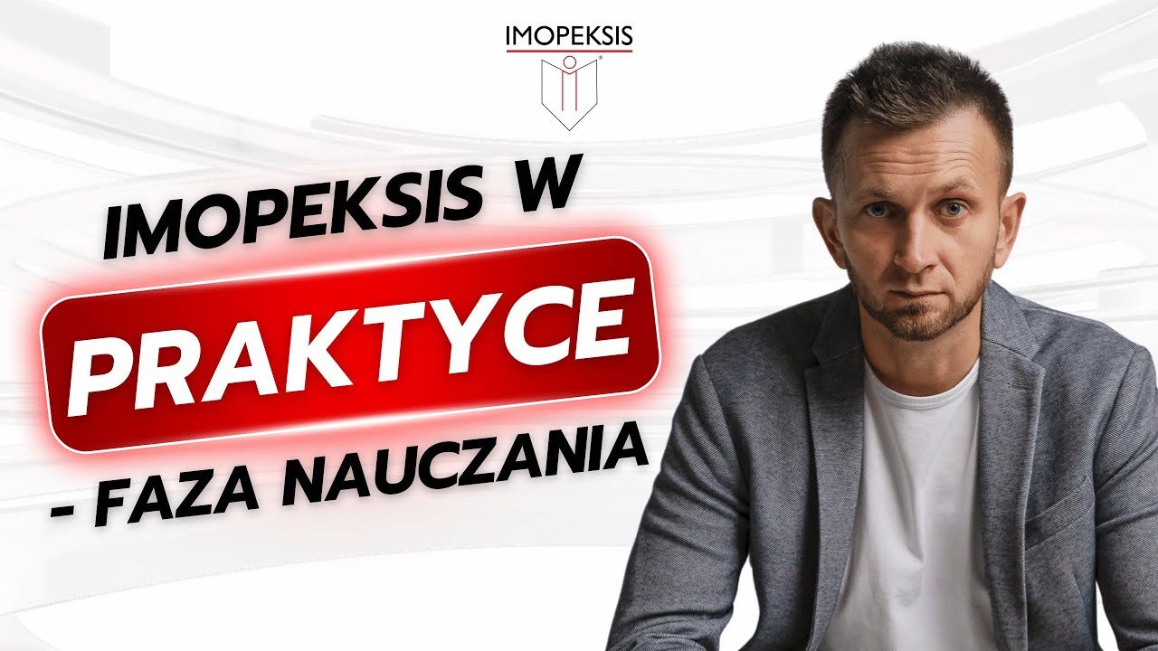 Trening Imopeksis w praktyce - Faza nauczania
