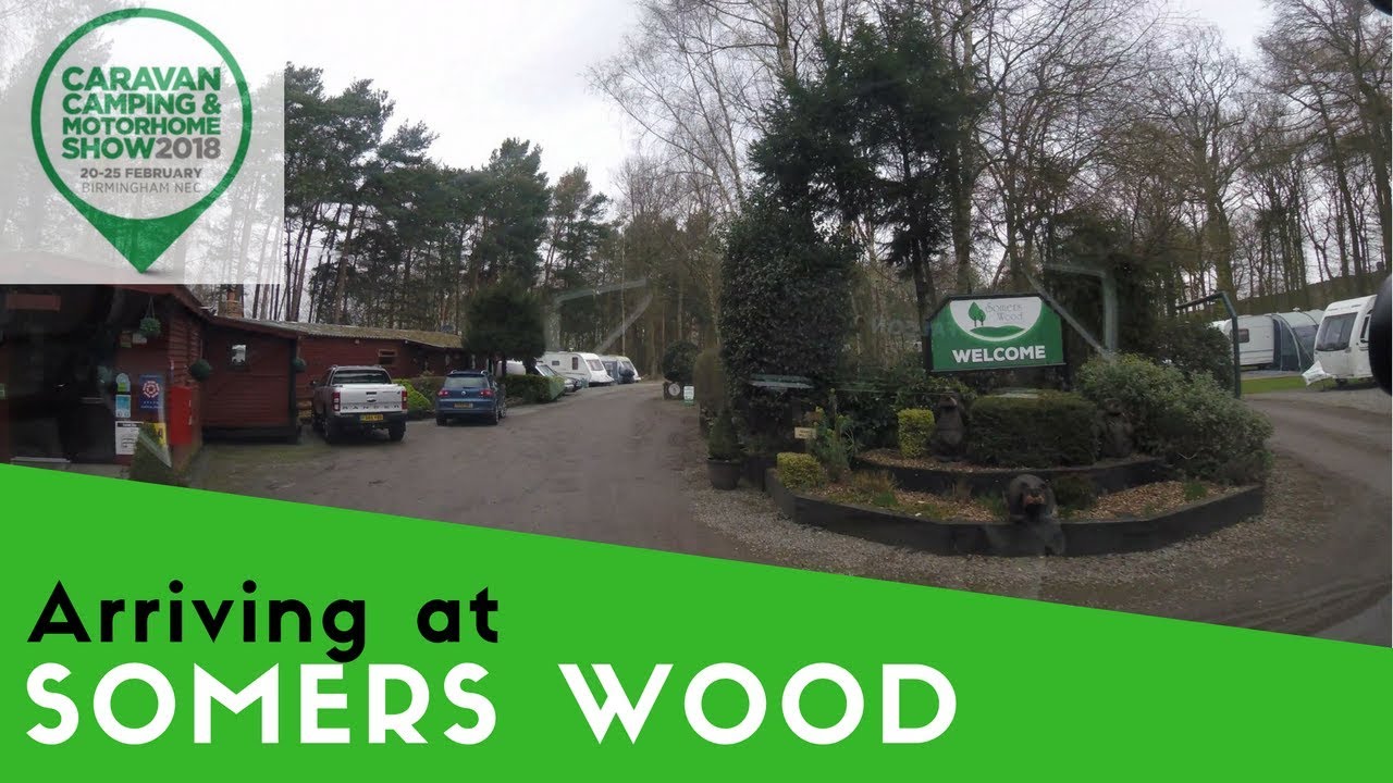 Arriving at Somers Wood Caravan Park