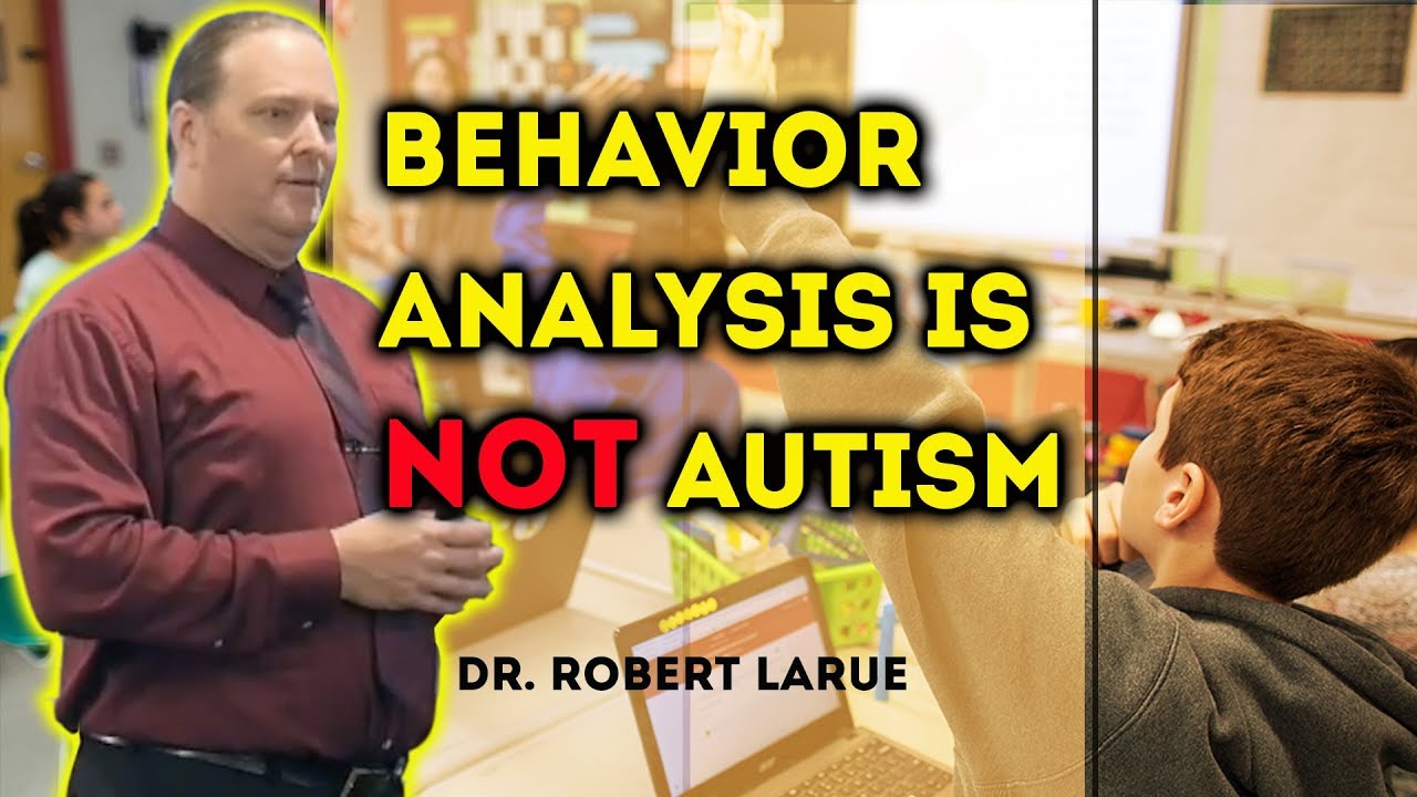 What Is Applied Behavior Analysis? Dr. LaRue On The Scientific Approach