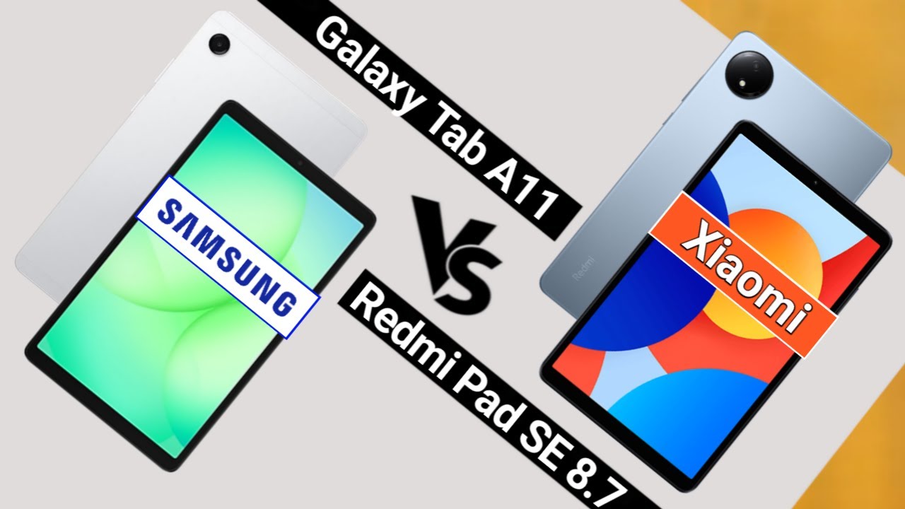 Samsung Galaxy Tab A11 VS Xiaomi Redmi Pad SE 8.4