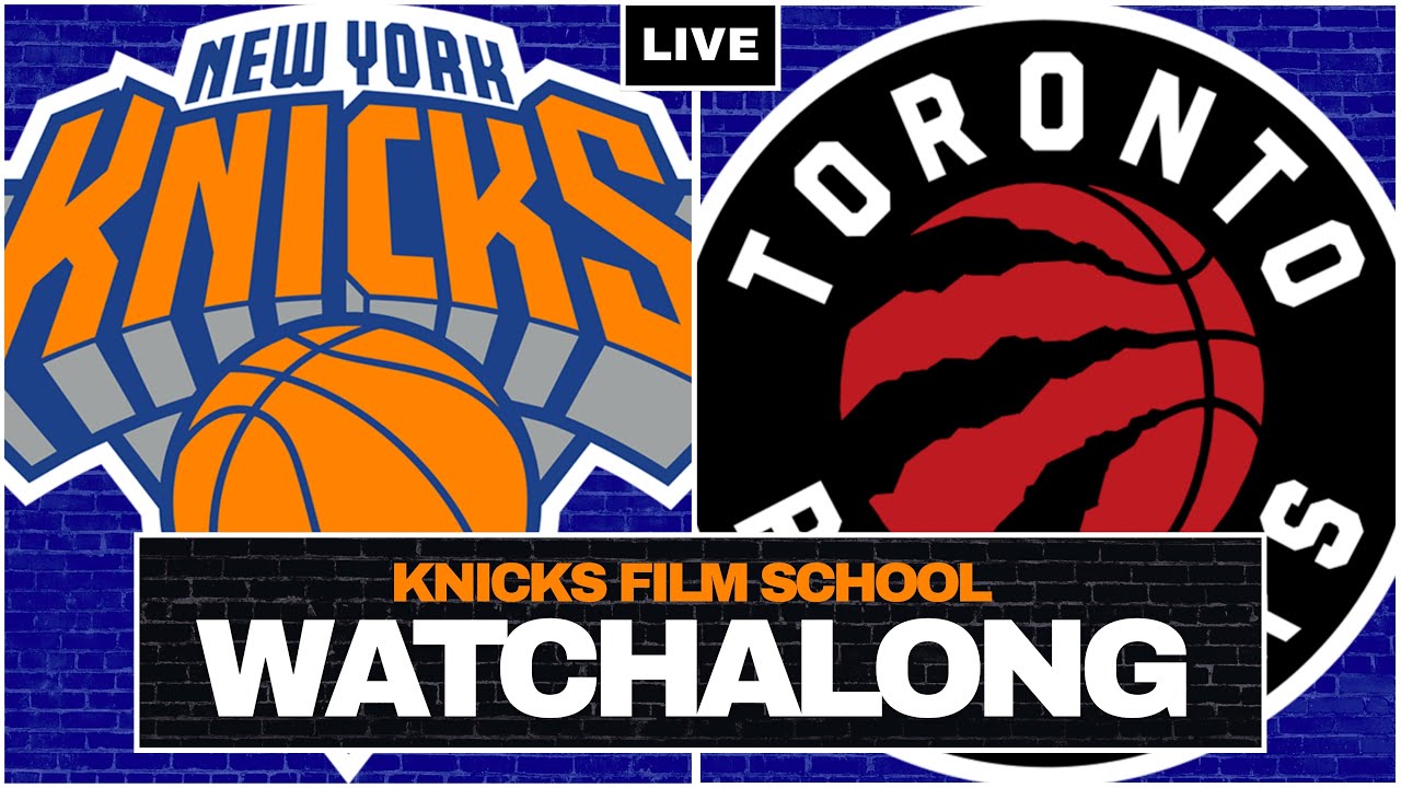 KNICKS VS RAPTORS WATCH ALONG | Knicks Film School