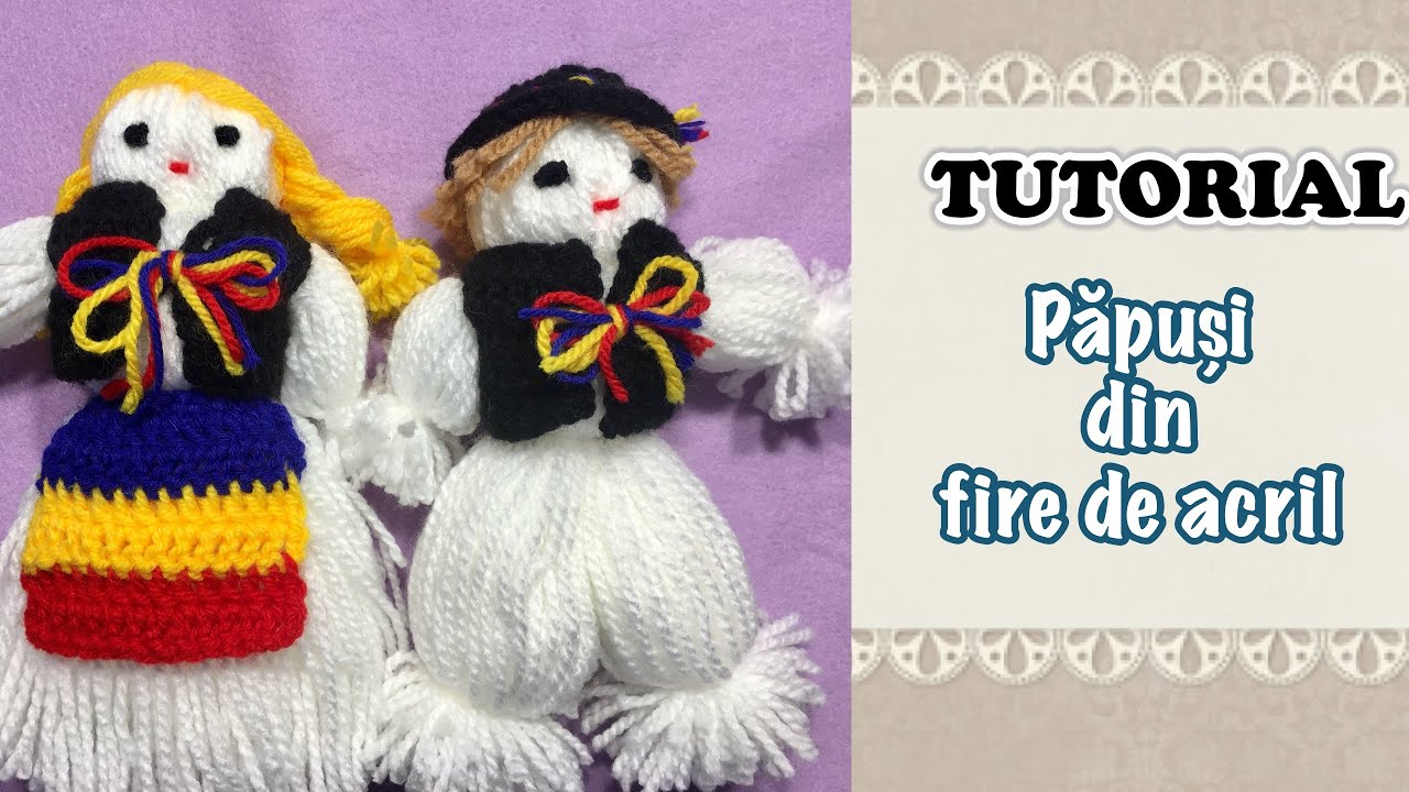 Tutorial - Papusa din fire de acril