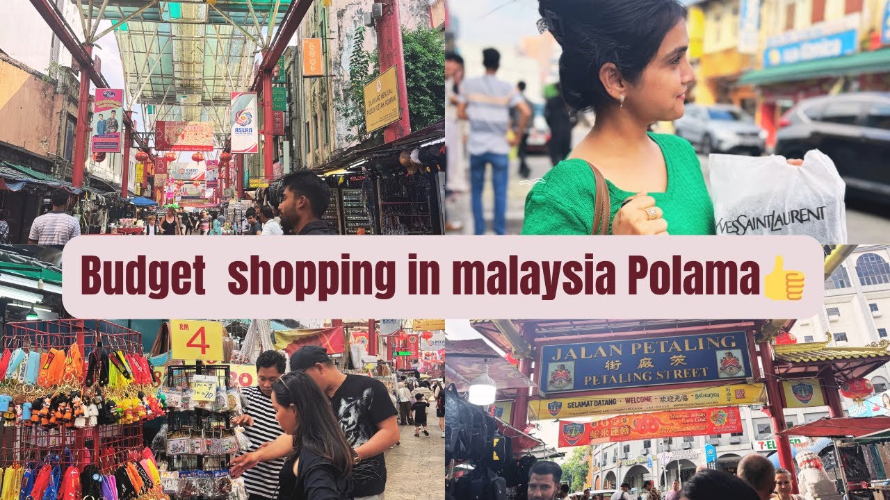 #### “Petaling Street Shopping Spree!”❤️❤️❤️