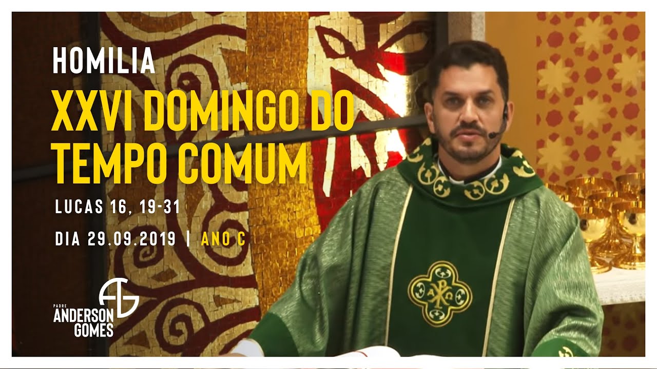 HOMILIA 26&ordm; Domingo do Tempo Comum (Lc 16, 19-31/Ano C) - 29/09/19