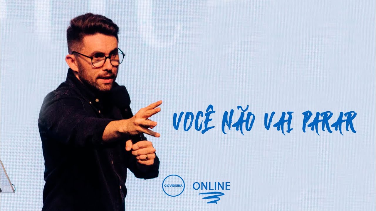 Voc&ecirc; n&atilde;o vai parar | CCVideira | Jo&atilde;o Victor Caminha
