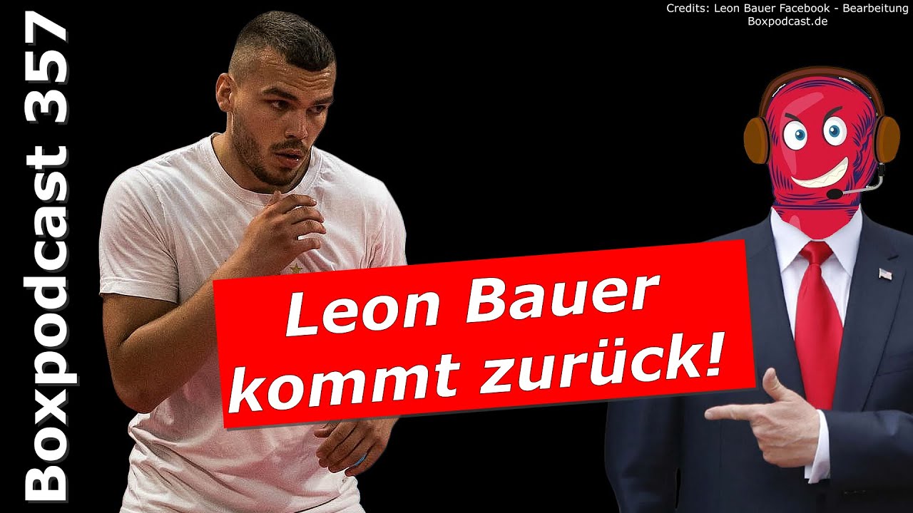 357 – Leon Bauer kehrt zu Promoter Rainer Gottwald zurück!