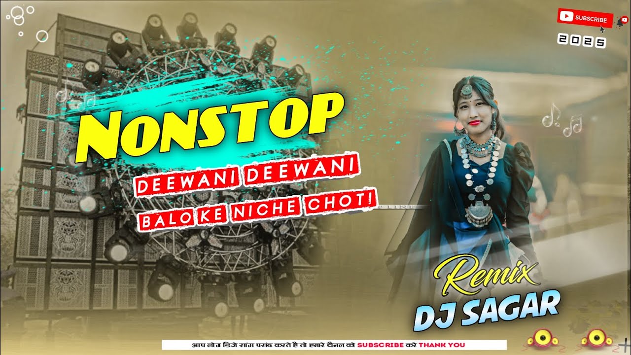 NONSTOP Hindi Dj Songs | 2025 Hindi Dj Remix | Deewani Deewani Vs Balo ke niche Choti Dj Sagar Remix