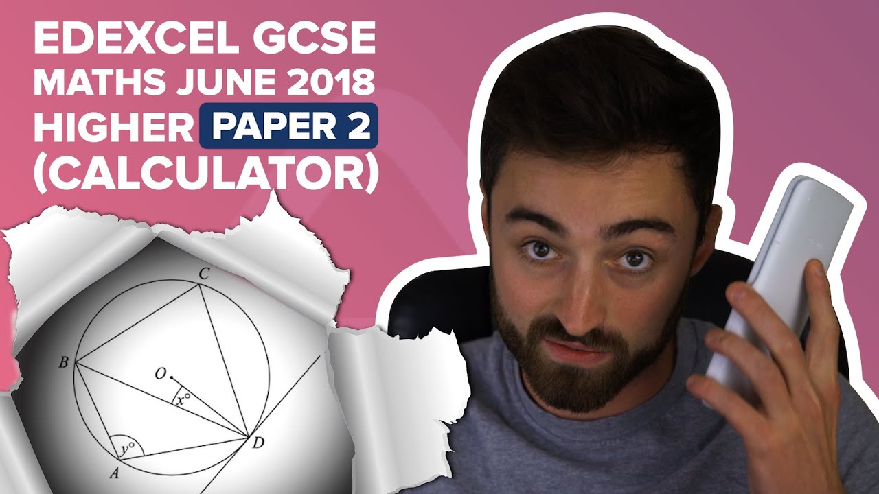 Edexcel GCSE Maths June 2018 Higher Paper 2 (Calculator) - Full Worked Past Paper Solutions!