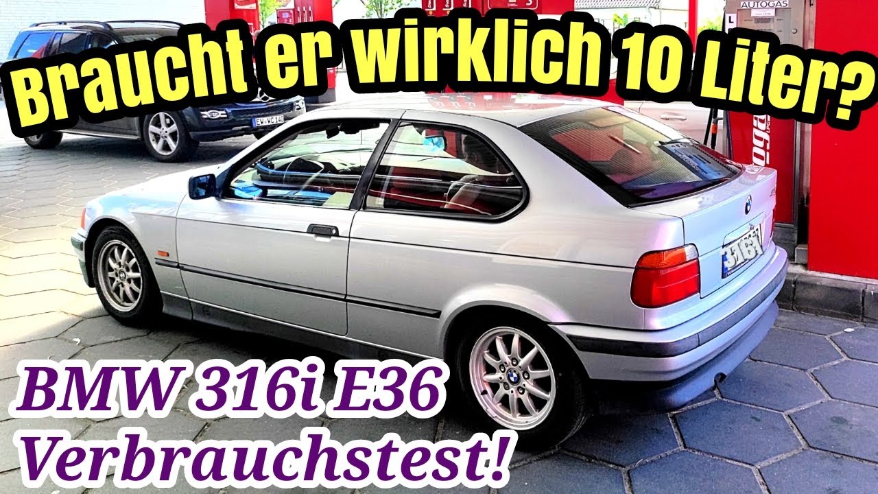 BMW E36 316i - Braucht er wirklich 10 Liter? Verbrauchstest | Youngtimer 2024