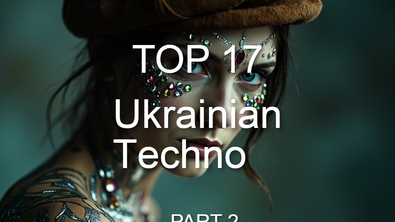 Ukrainian Тechno,Top 17 Tracks , GosDuraFM production,