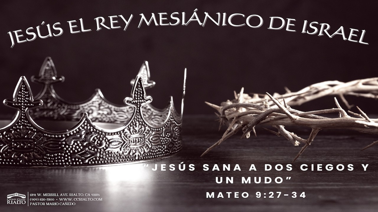 Jesús Sana a Dos Ciegos y un Mudo - Mateo 9:27-34