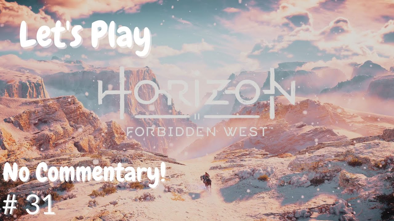 Let's Play Horizon Forbidden West, Episode 31