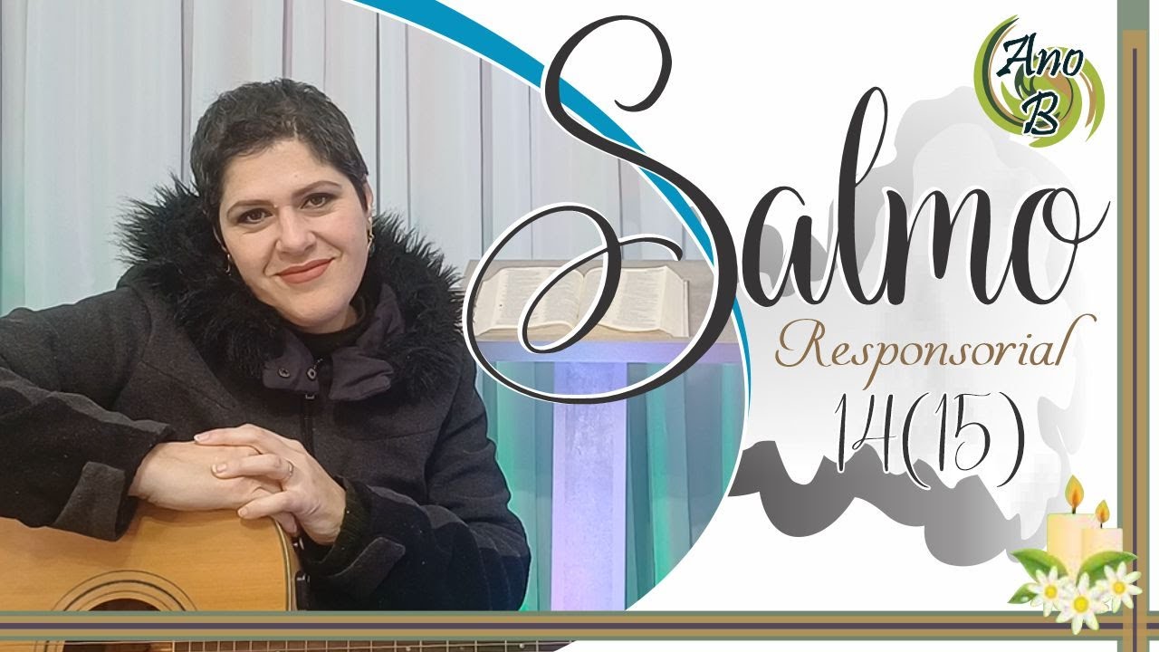 CANTO | SENHOR, QUEM MORARÁ EM VOSSA CASA E NO VOSSO MONTE SANTO HABITARÁ? - SL 14(15) -