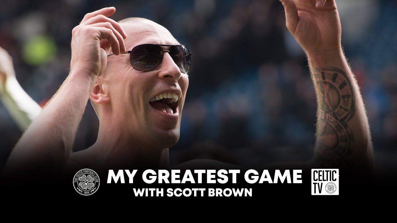 What’s on Celtic TV | My Greatest Game with Scott Brown