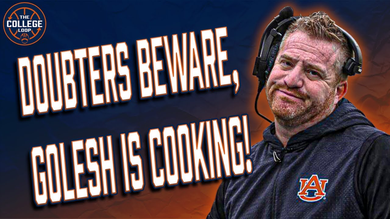 Doubts Fading? Auburn’s Transfer Portal Run Under Golesh | The College Loop