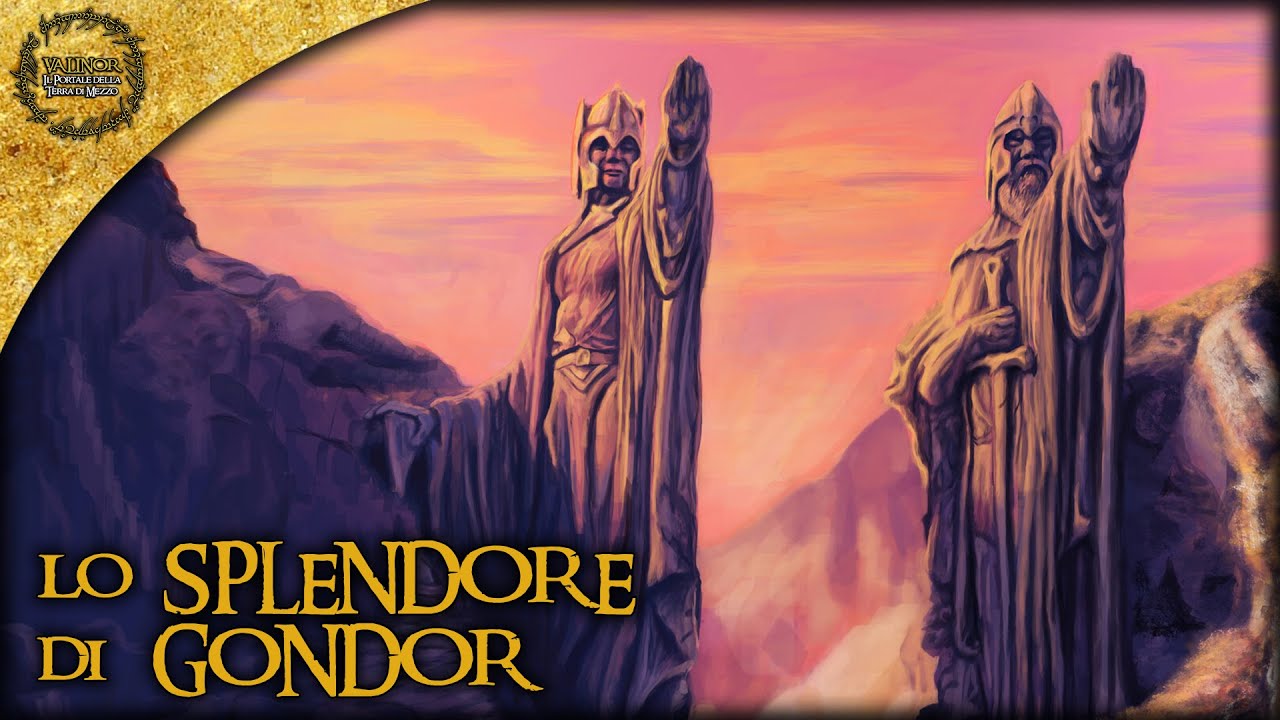 Lo Splendore di GONDOR e i RE NAVIGATORI