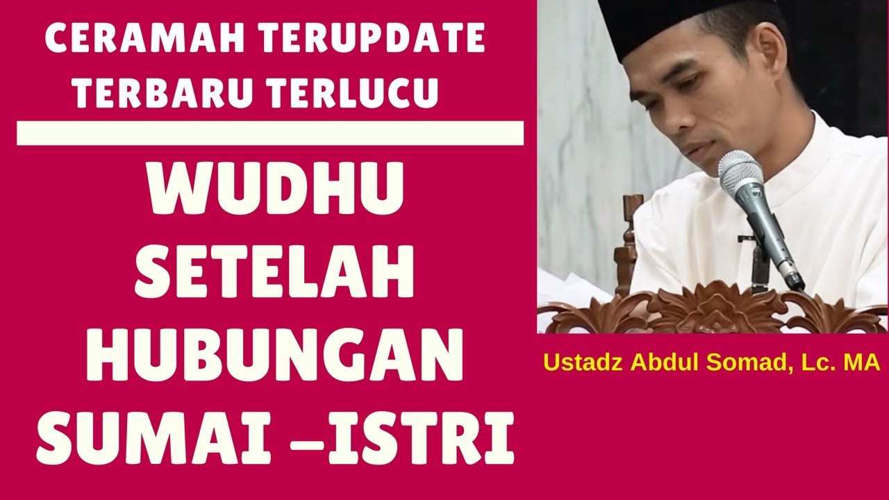 Wudhu !!! Sunnah yang dilakukan setelah berhubungan suami istri - Ustadz Abdul Somad Lc. MA