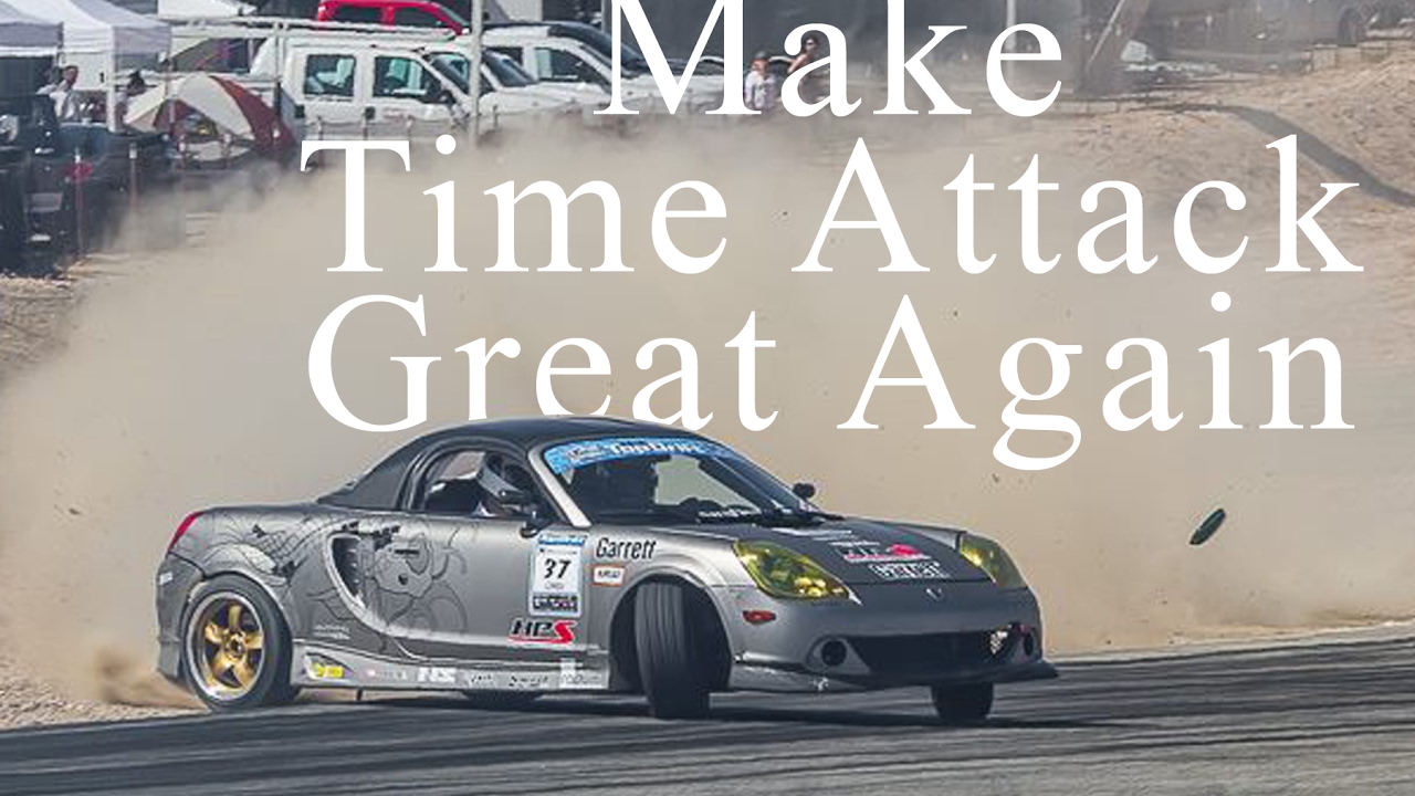 WSIR in the rain. MAKE TIME ATTACK GREAT AGAIN!