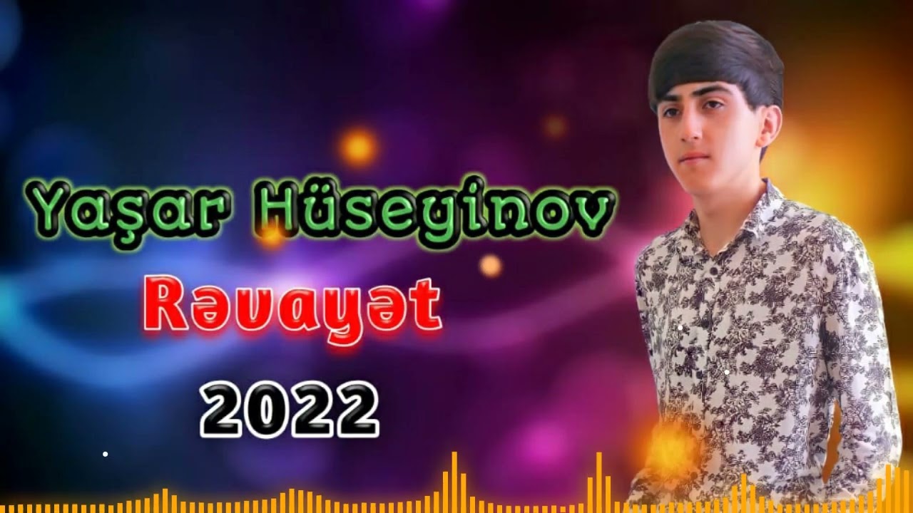Yasar Hüseyinov - Rəvayət 2022