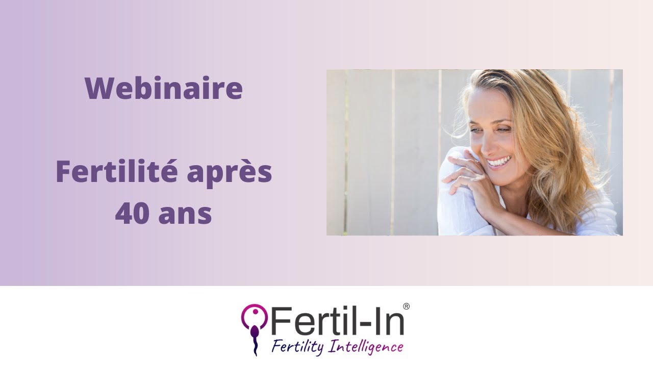 Webinaire: Fertilité après 40 ans