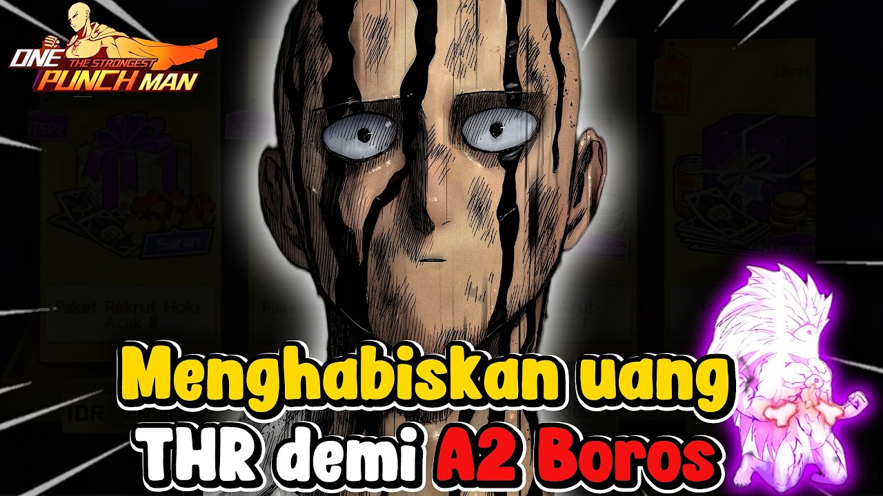 MENGHABISKAN UANG THR DEMI A2 UR+ BOROS - ONE PUNCH MAN :The strongest