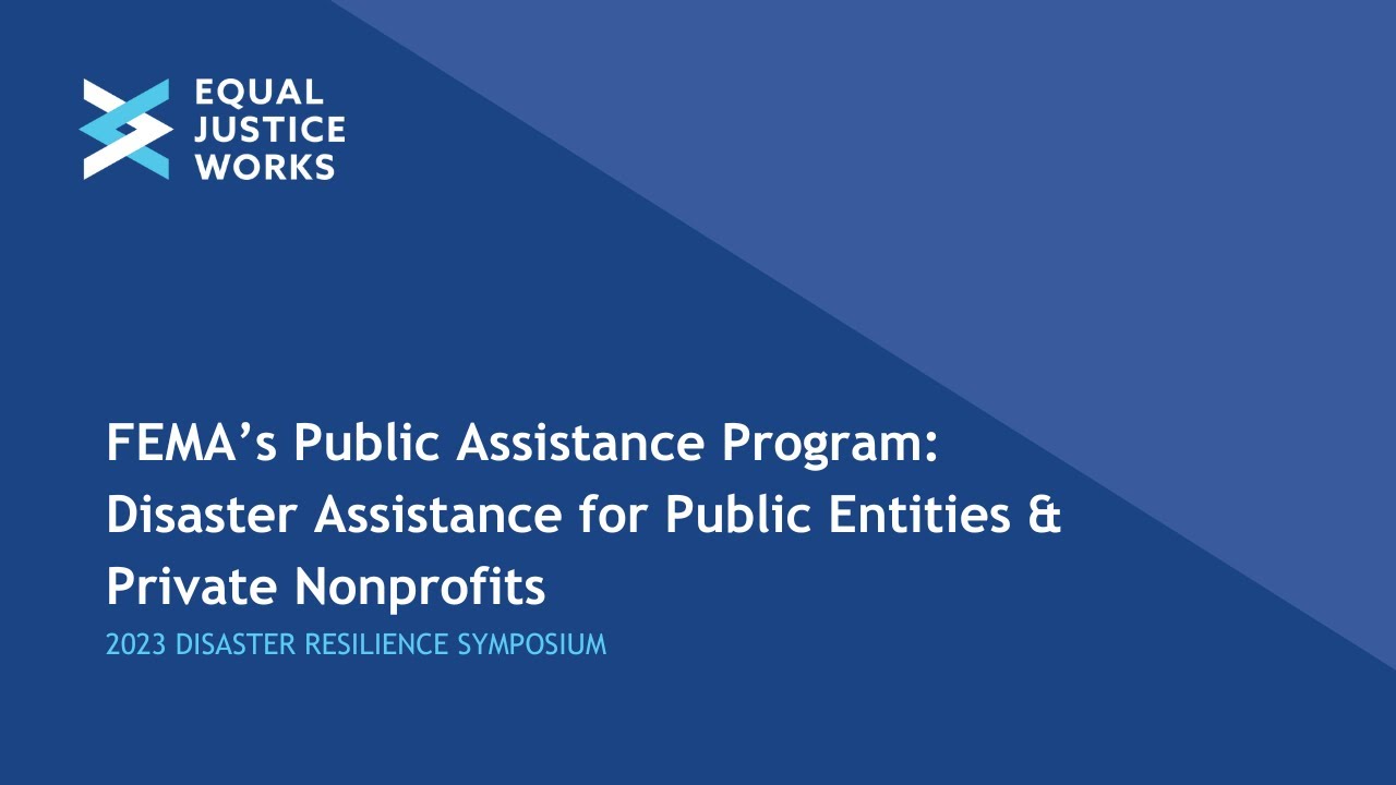 FEMA’s Public Assistance Program: Disaster Assistance for Public Entities & Private Nonprofits