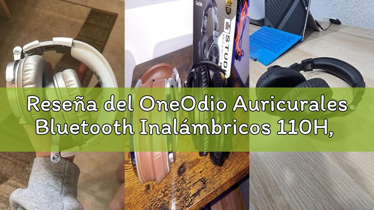 Reseña del OneOdio Auricurales Bluetooth Inalámbricos 110H, Auriculares HiFi de 50mm Altavoz con Mic