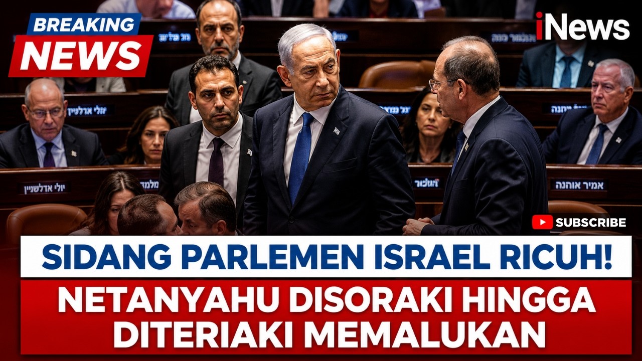 SIDANG PARLEMEN ISRAEL MEMANAS! Netanyahu Dicemooh dan Disoraki: 