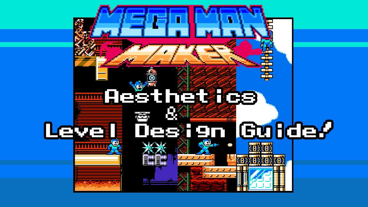 Mega Man Maker Aesthetics & Level Design Guide!