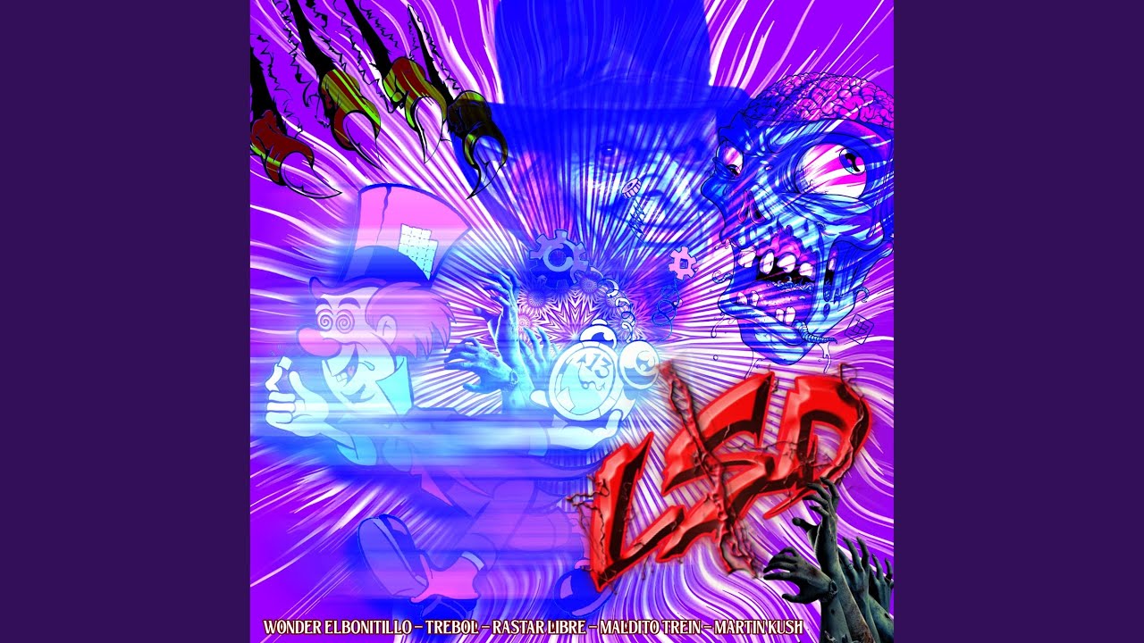 LSD (feat. Trebol ElBarbero, Maldito Trein, Rastar Libre, Martin Kush & G'raldo20:32 prod.)