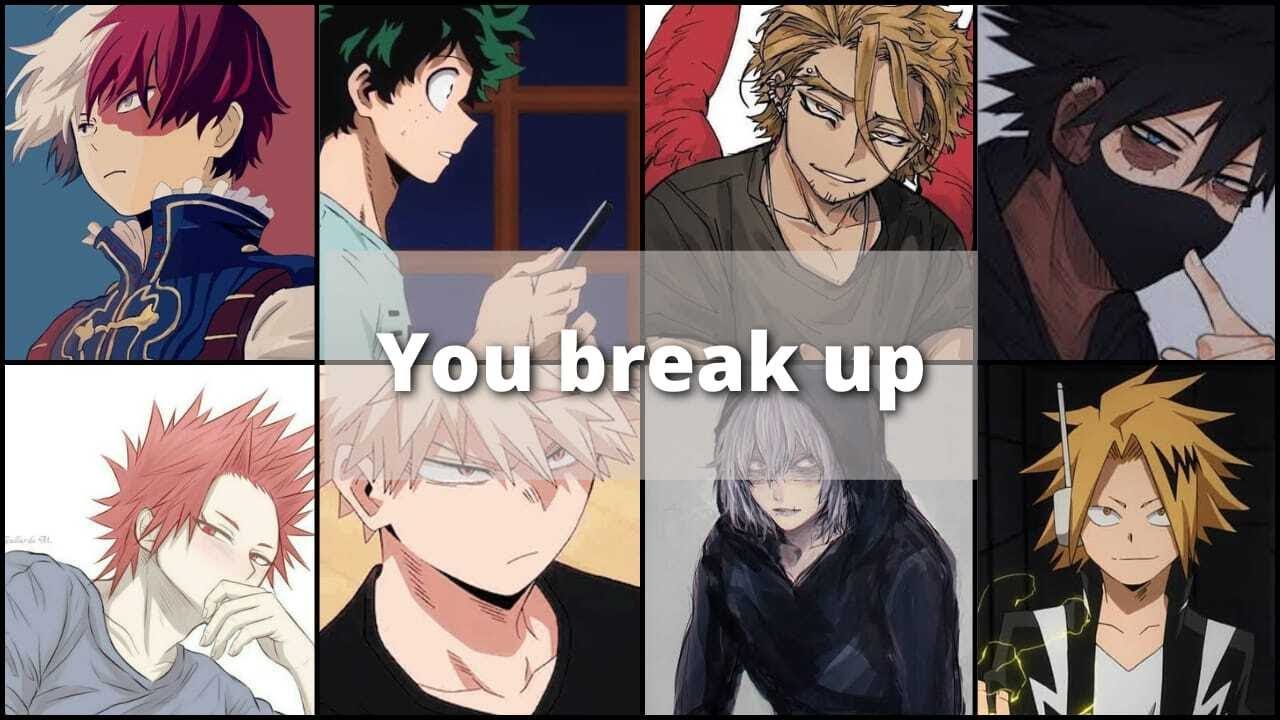 How they would react if you broke up with them - bnha x Listener MHA ASMR