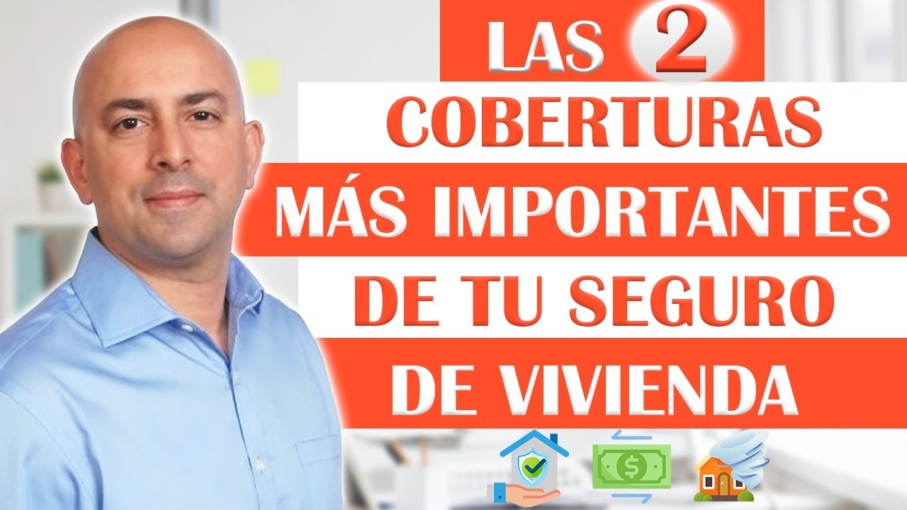 Las coberturas más importantes de tu seguro de vivienda
