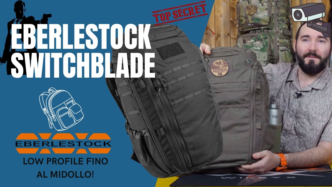 EBERLESTOCK SWITCHBLADE - ZAINO TUTTO FARE - RECENSIONE COMPLETA