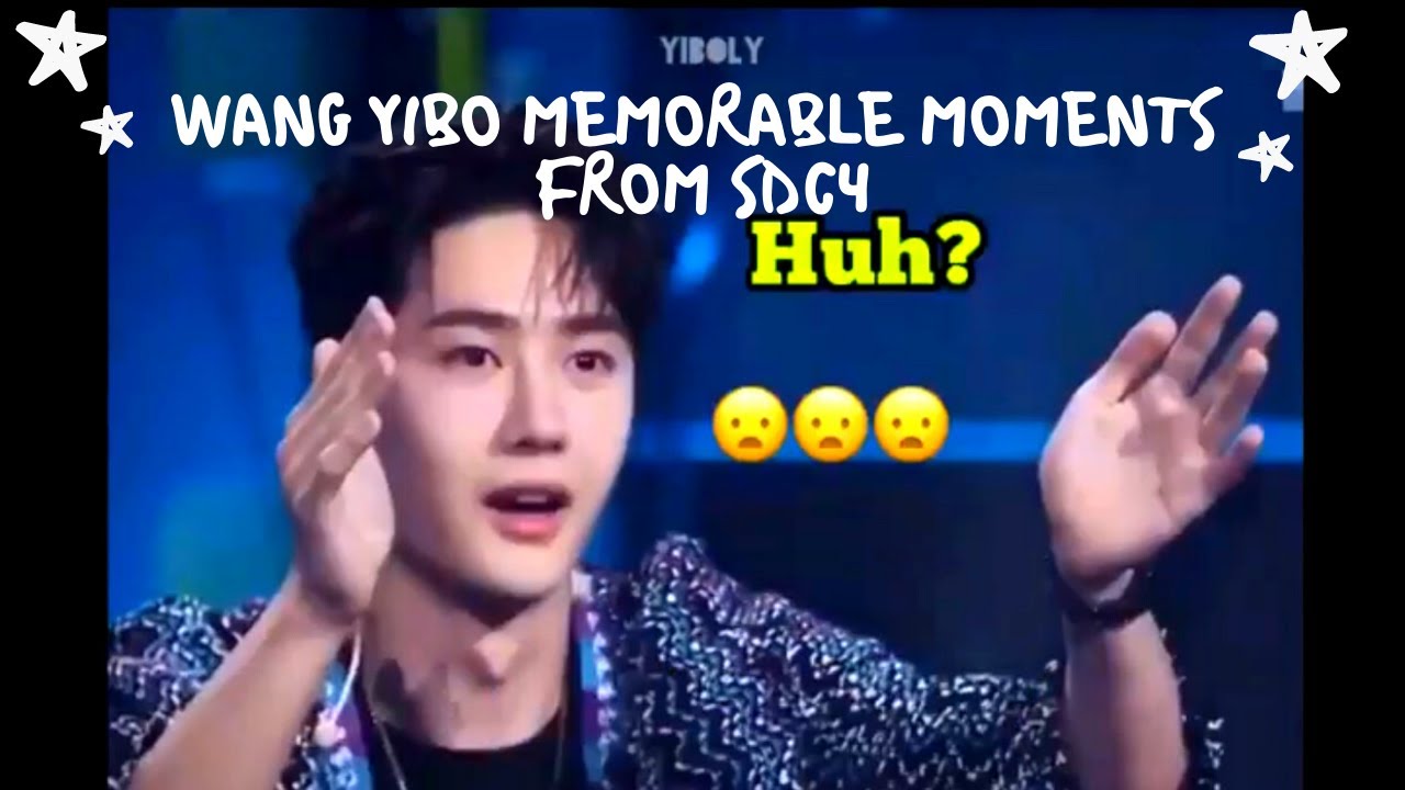 Wang Yibo Memorable Moments from SDC4