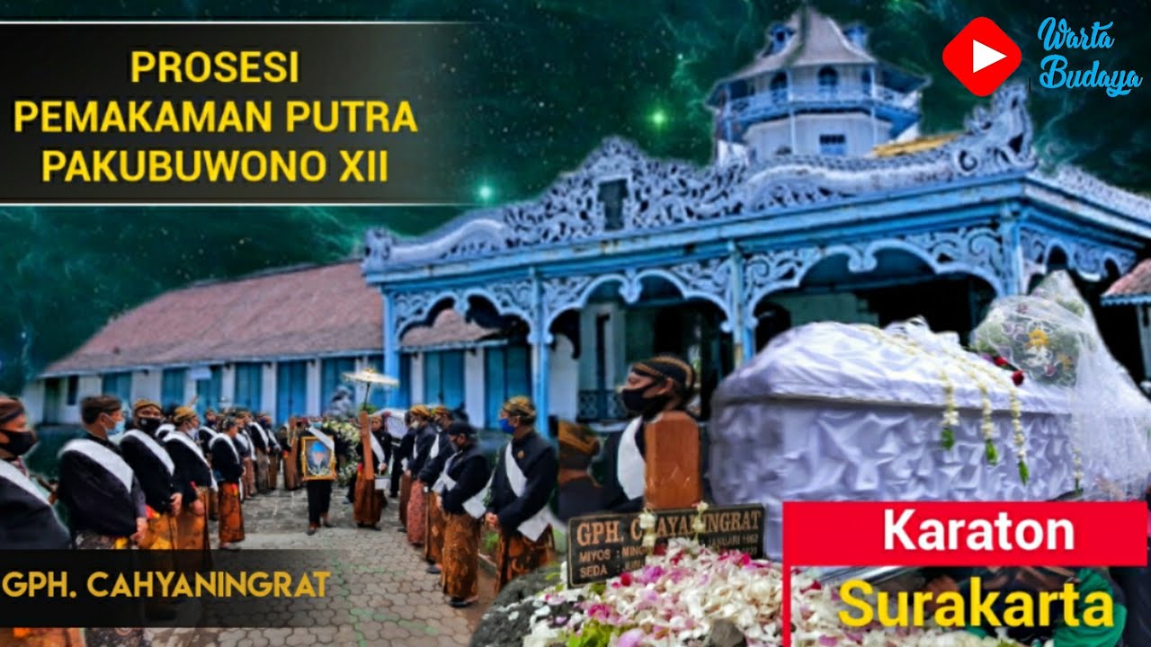 PROSESI PEMAKAMAN PUTRA PAKUBUWONO XII (FULL)