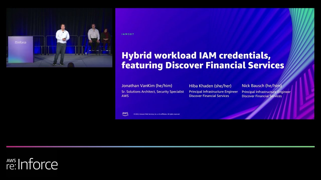 AWS re:Inforce 2022 - Hybrid workload IAM credentials, featuring Discover Financial Services(IAM307)