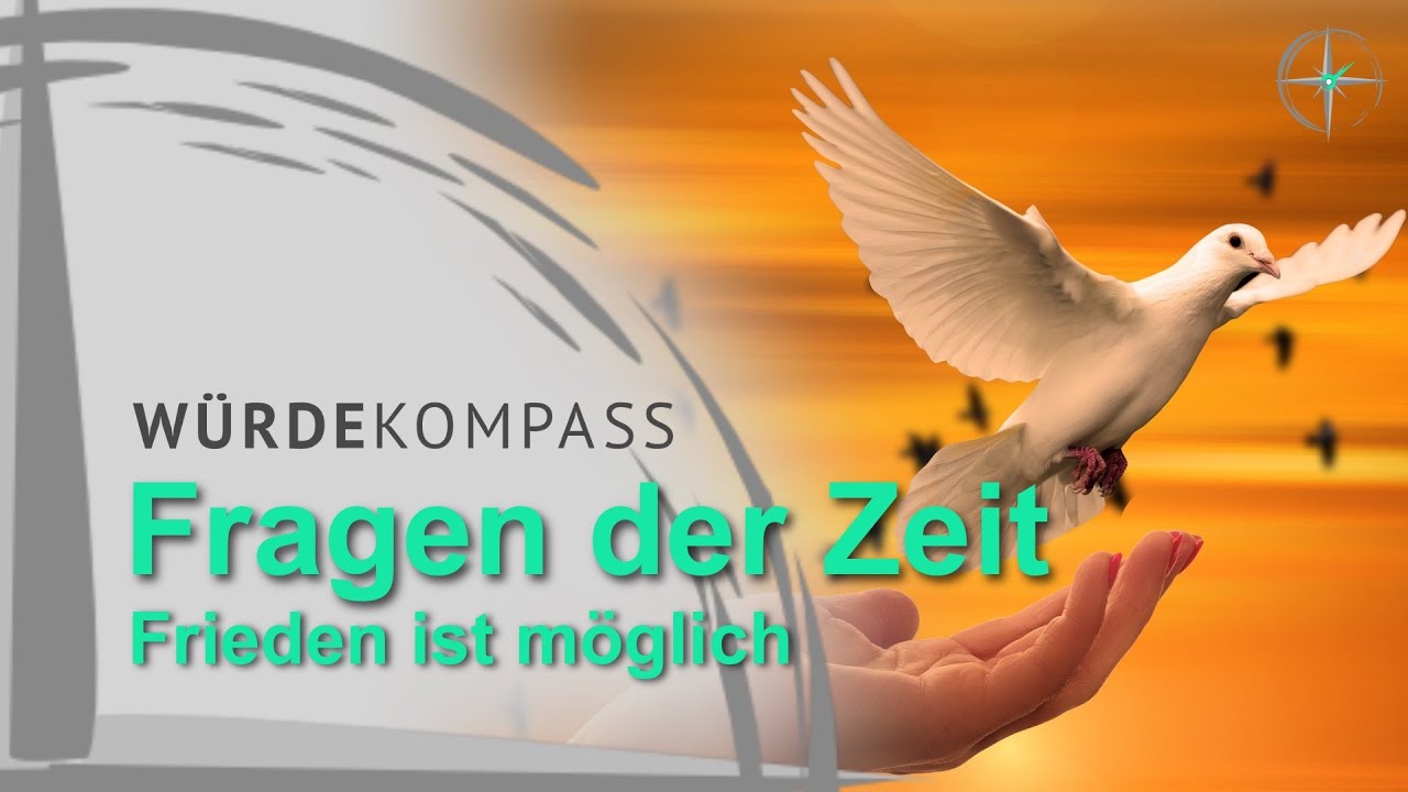 Fragen der Zeit / Frieden ist möglich