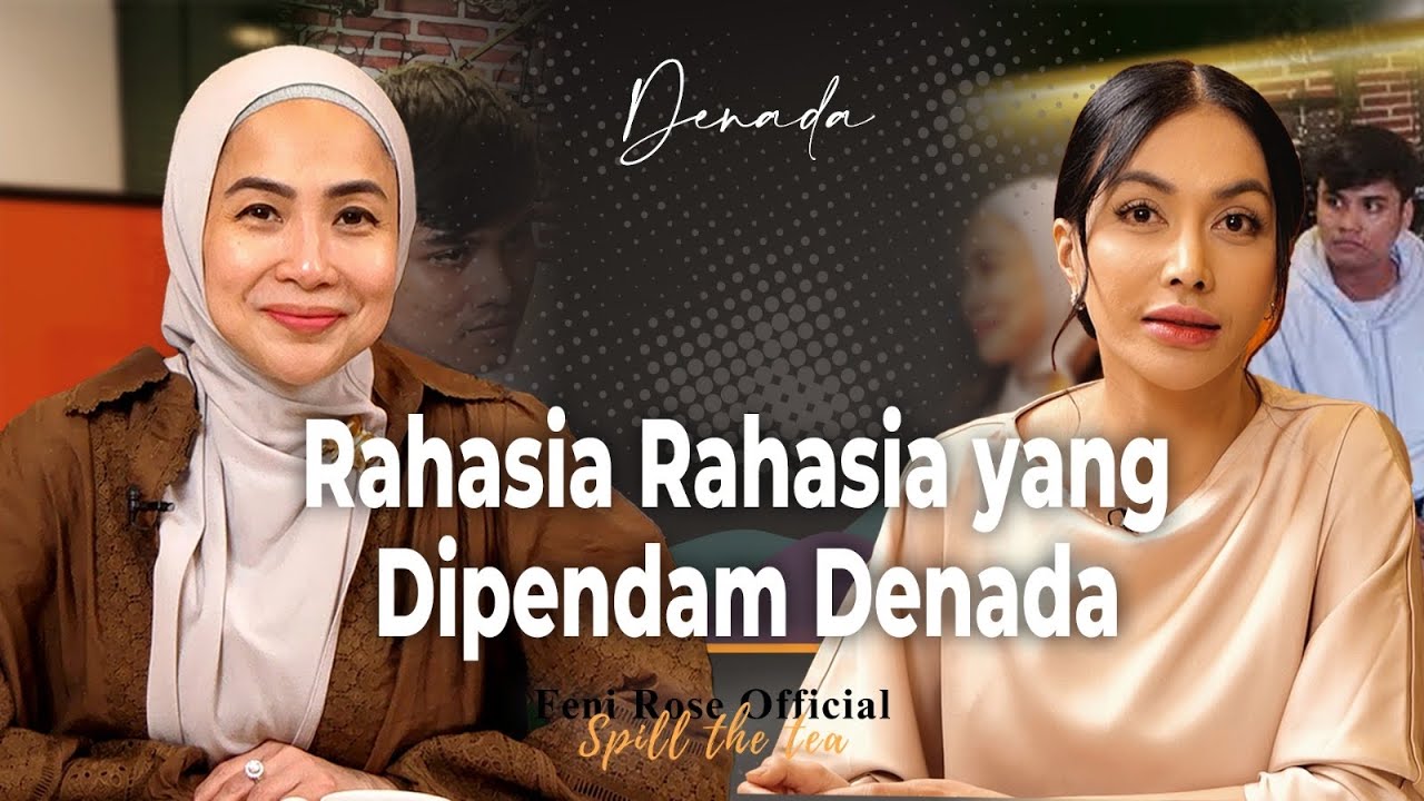 PART 2: Rahasia Rahasia Yang Dipendam Denada