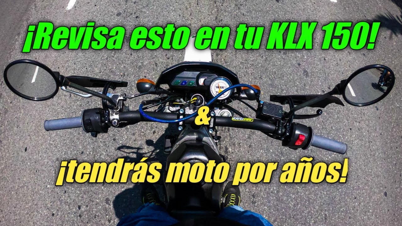 MANTENIMIENTOS PREVENTIVOS KLX 150 L 2016 (Resumen 1era parte)