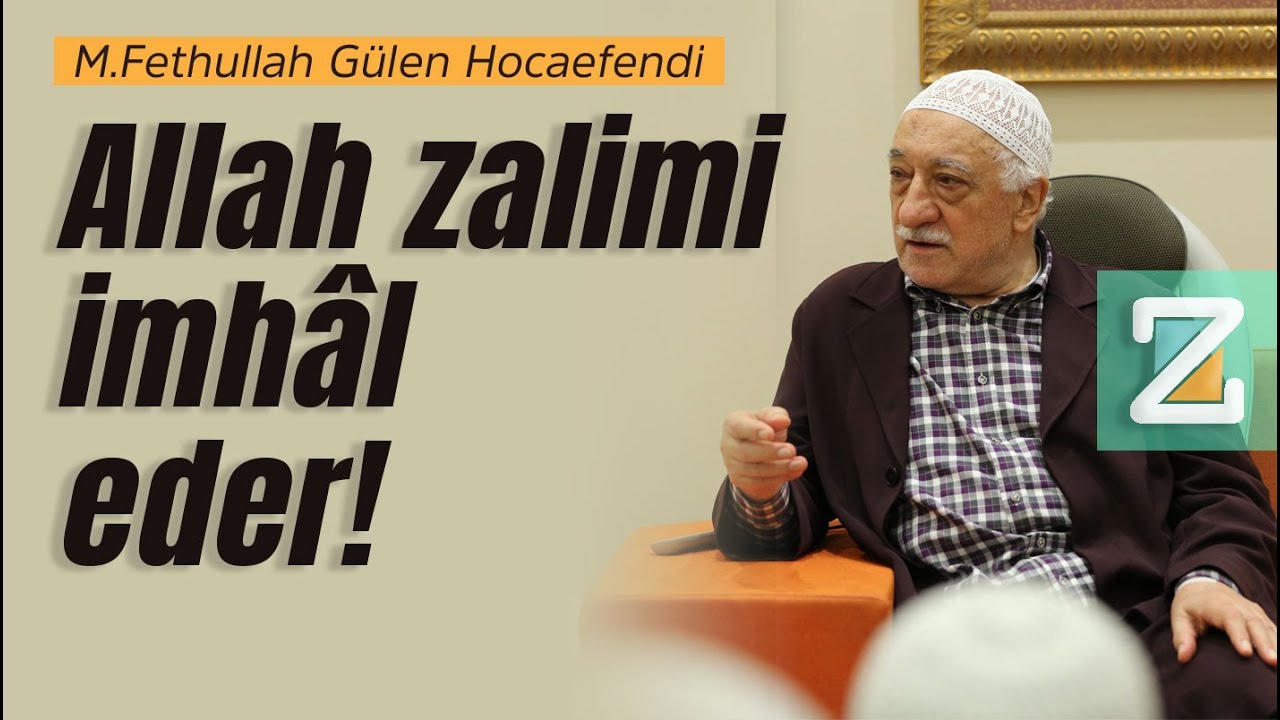Allah Zalimi İmhâl Eder! | Mizan | M. Fethullah Gülen Hocaefendi