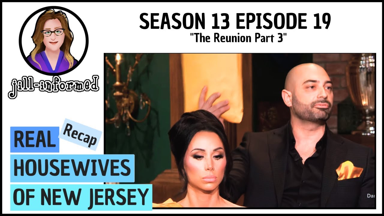 Real Housewives of New Jersey (Recap) Season 13 Episode 19 REUNION PART 3 (2023)