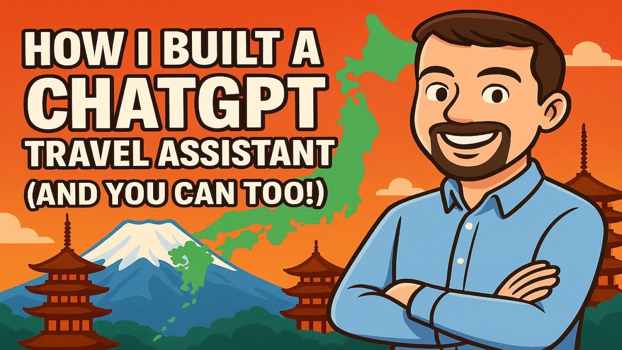 How I Built a ChatGPT Travel Assistant (And You Can Too!)
