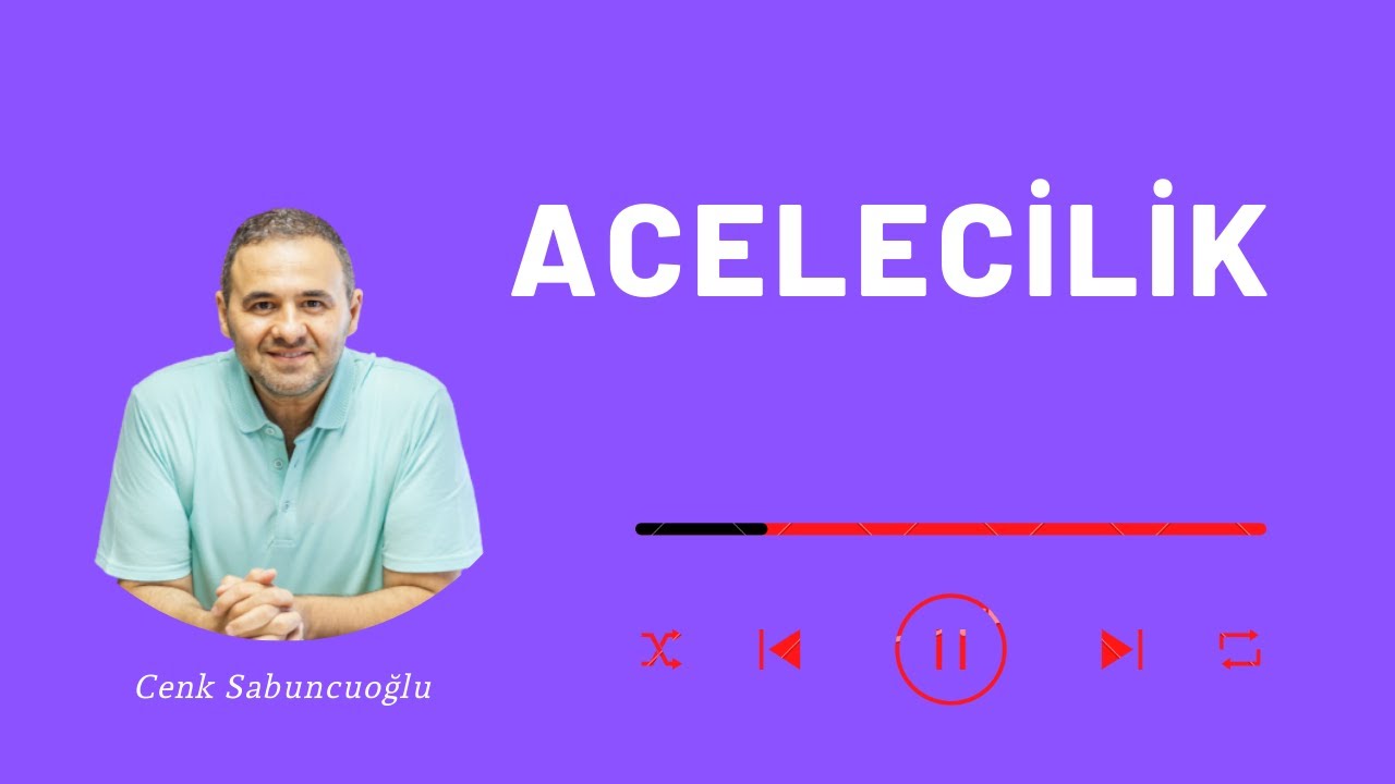 Acelecilik | Cenk Sabuncuoğlu