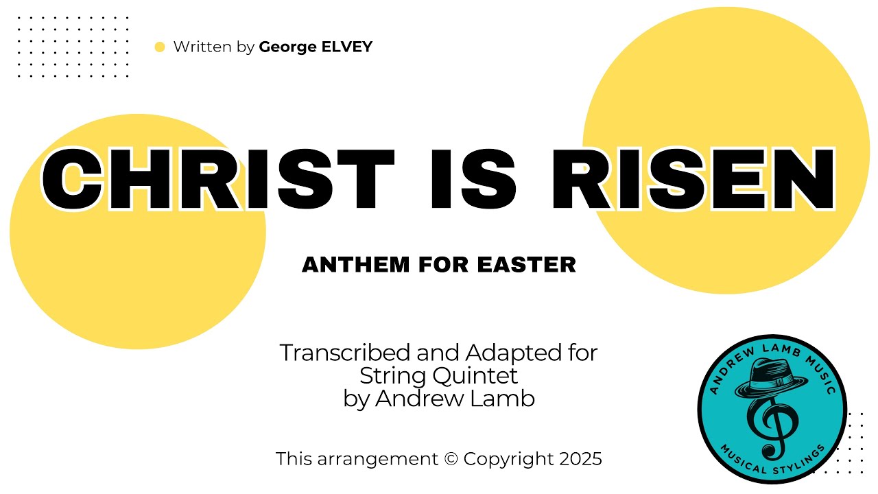 George ELVEY | Christ is Risen | for String Quintet