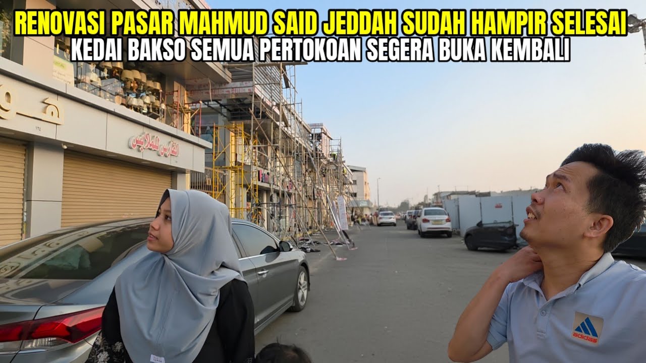 KONDISI PASAR MAHMUD SAID JEDDAH SAUDI ARABIA SEGERA BUKA KEMBALI