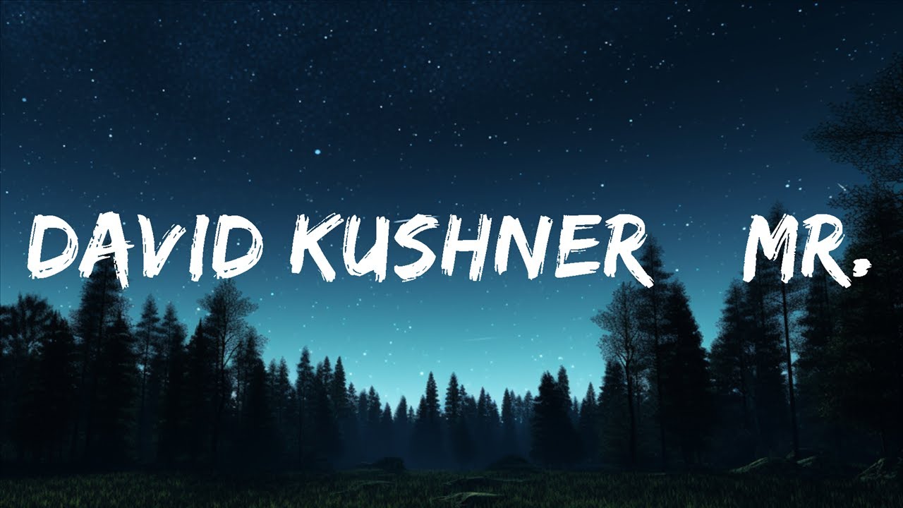 1 Hour |  David Kushner &ndash; Mr. Forgettable (Lyrics)  | Dia Lyrics