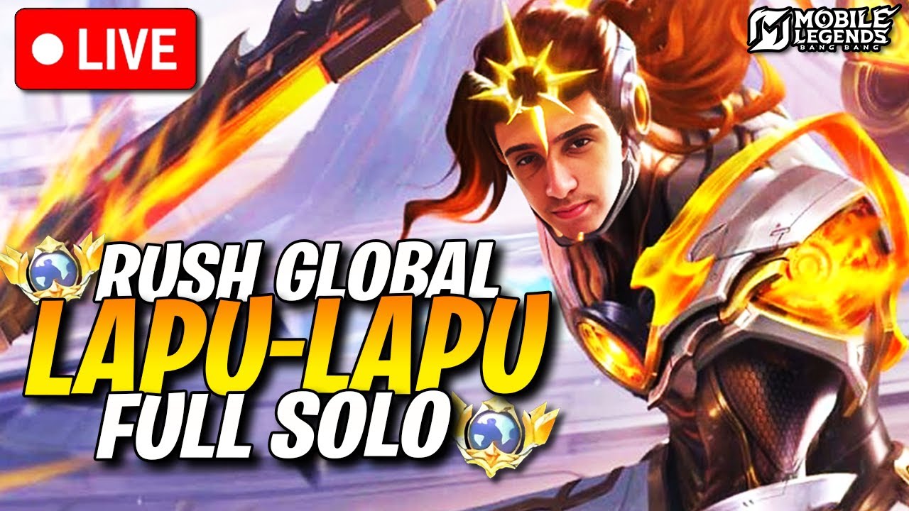 🔴 RUSHANDO TOP GLOBAL LAPU LAPU 100% SOLO #11 🔥 MOBILE LEGENDS
