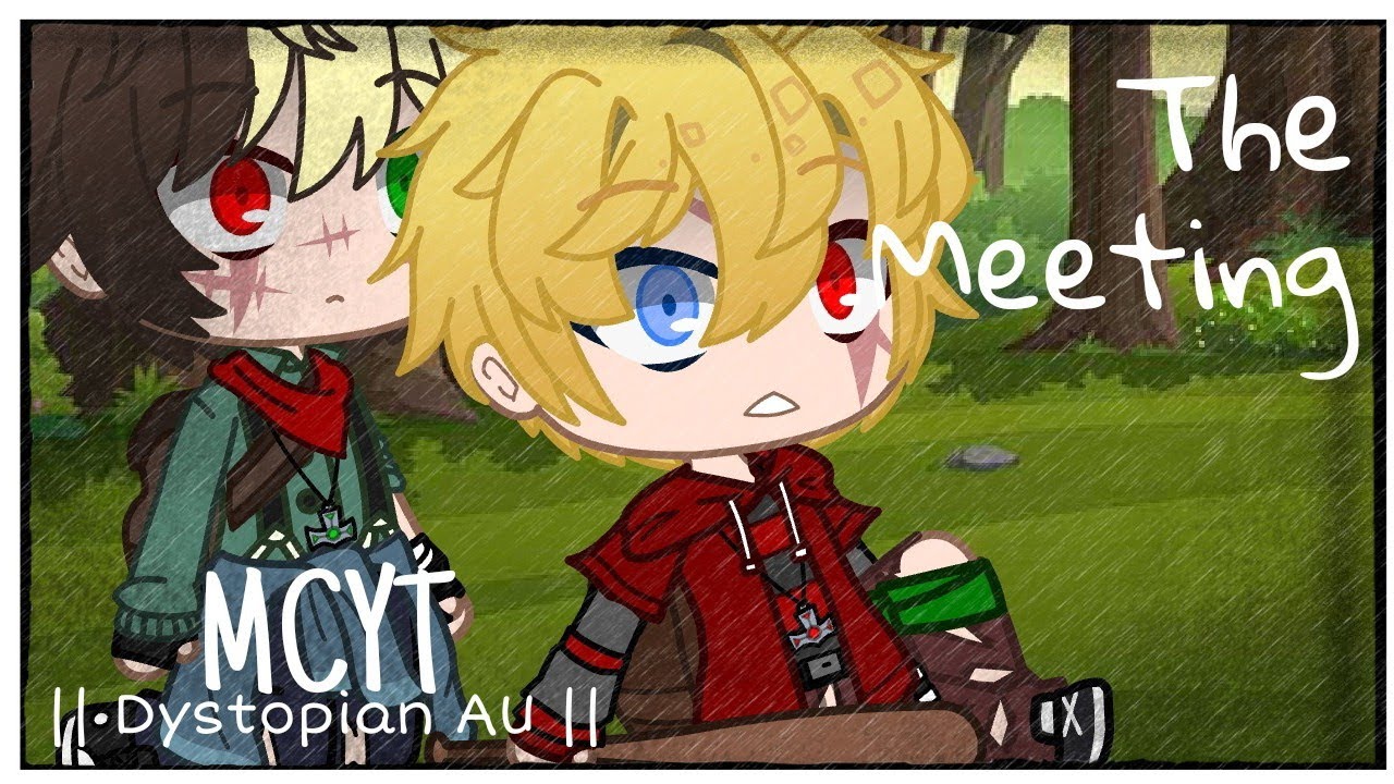 The Meeting (1/2) [MCYT/DSMP] • Dystopian AU • {Gacha Club}