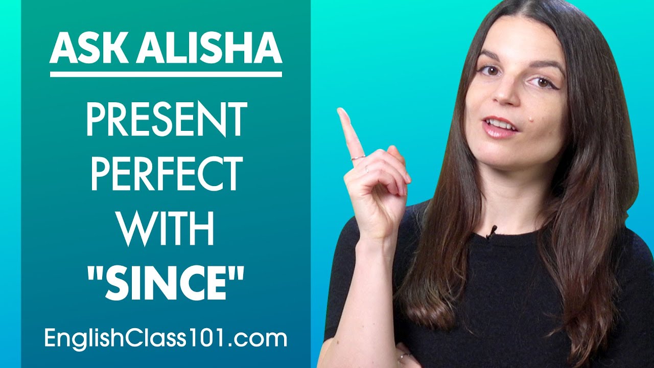 Using Present Perfect Tense with 