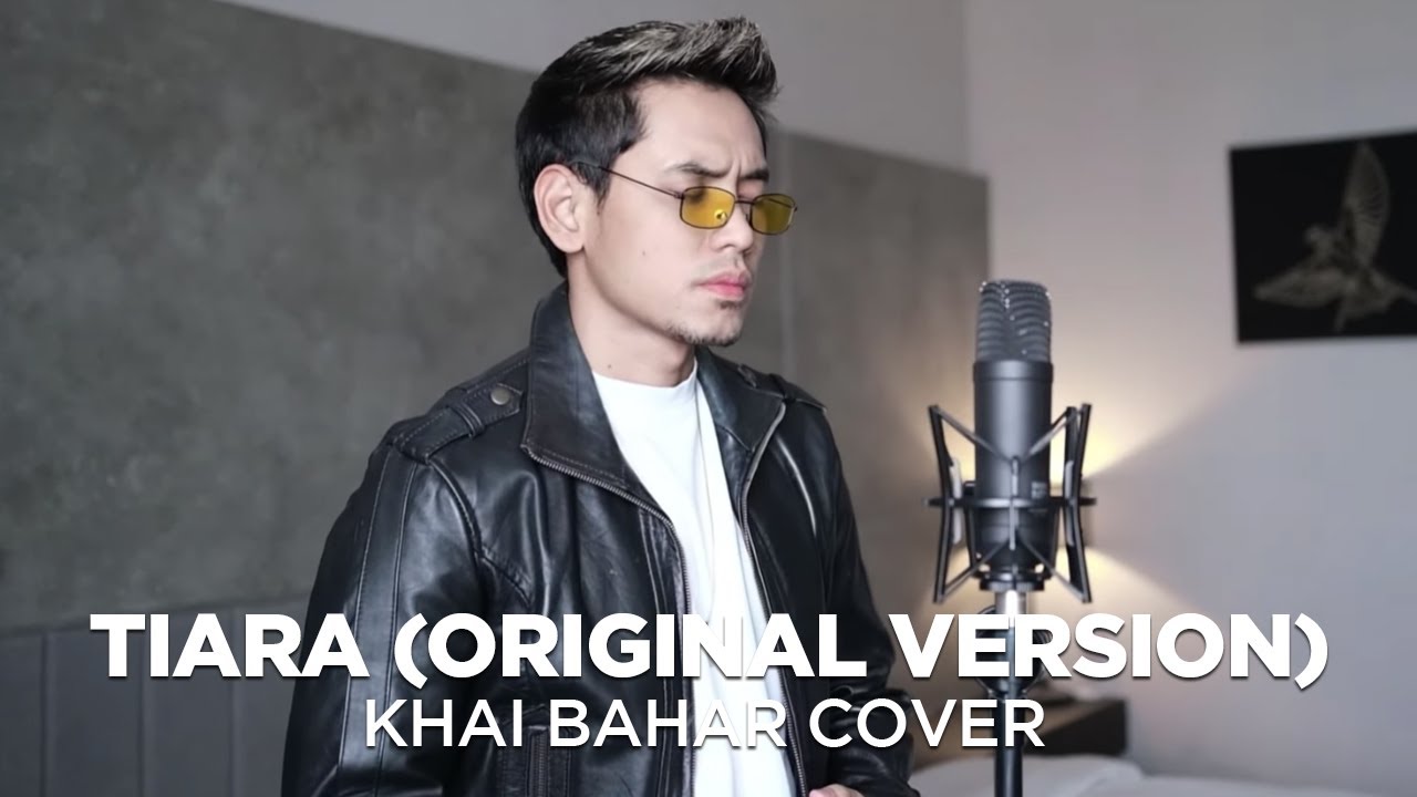 KRIS - TIARA (ORIGINAL VERSION - COVER BY KHAI BAHAR)
